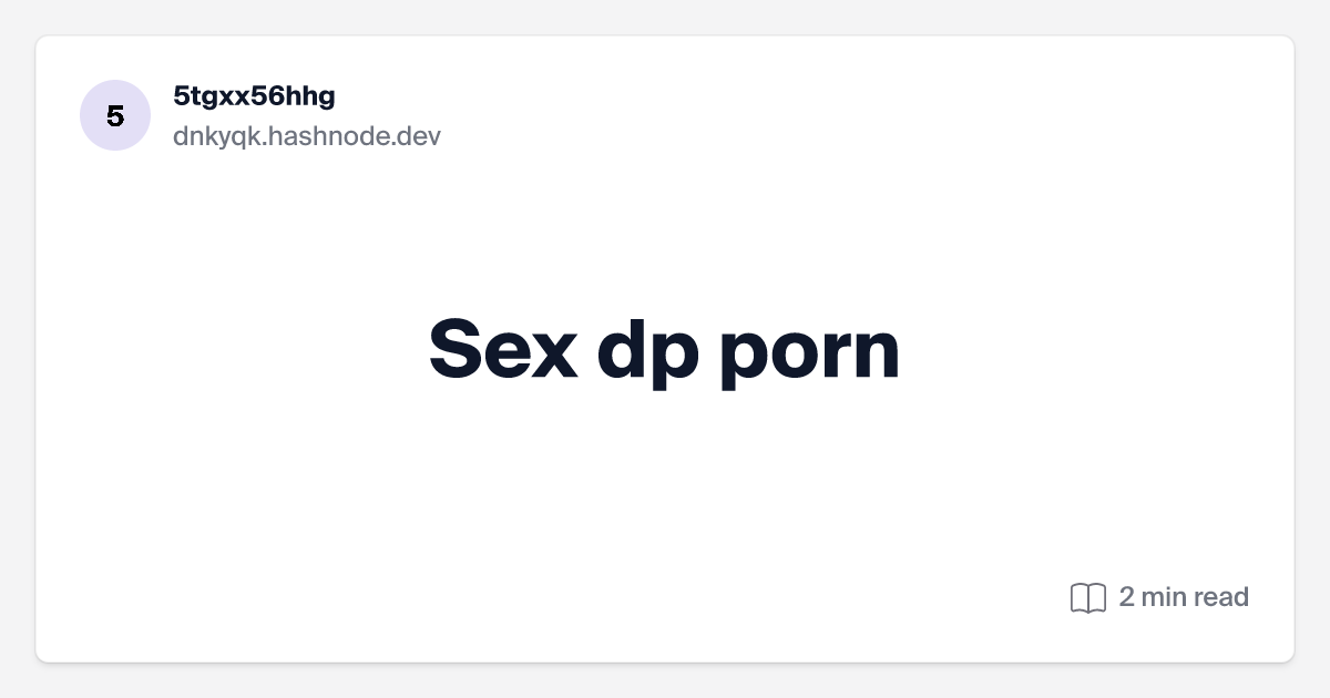 denis babin add what is dp in porn image